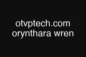 otvptech.com orynthara wren